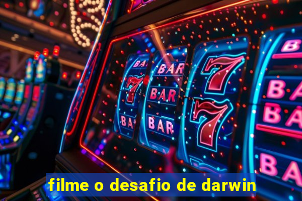 filme o desafio de darwin